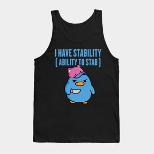 I Have Stability Ability To Stab Tank Top